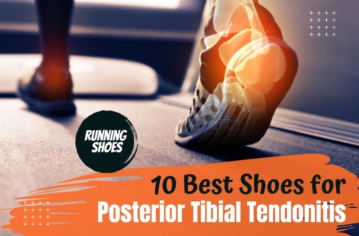 best shoes for posterior tibial tendonitis
