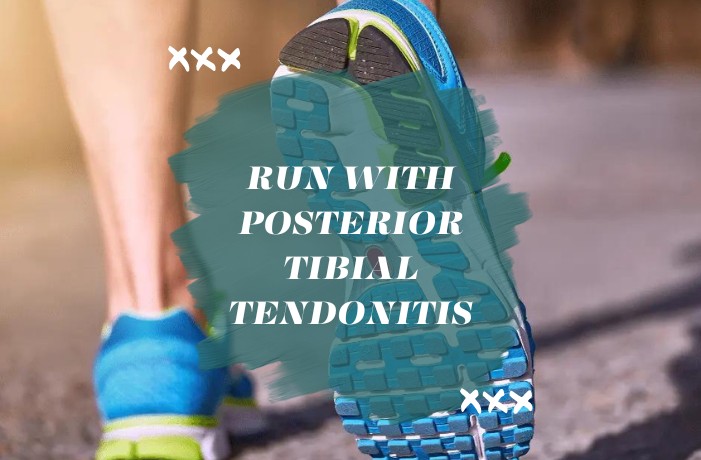 Run with Posterior Tibial Tendonitis